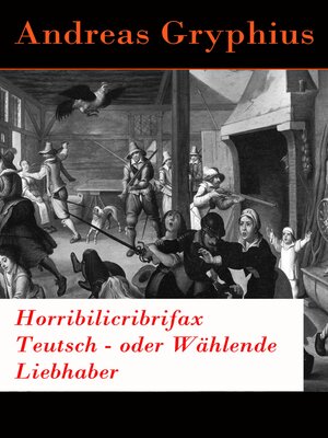 cover image of Horribilicribrifax Teutsch--oder Wählende Liebhaber